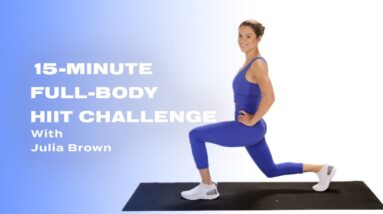 15-Minute Full-Body HIIT Challenge With Julia Brown