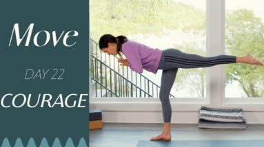 Day 22 - Courage  |  MOVE - A 30 Day Yoga Journey