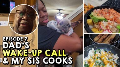 Ep 7 - Dad's Wake-up Call & My Sis Cooks a Mediterranean Diet Meal