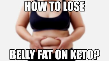 How to lose belly fat on the Keto diet? #weightloss #ketodiet #fitness