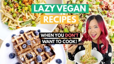 Lazy Vegan Recipes When You Don't Want to Cook