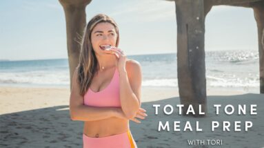 Tone It Up | Total Tone Meal Prep with Tori