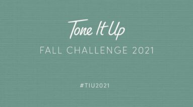 Tone It Up | Welcome to the Tone It Up 2021 Fall Challenge!